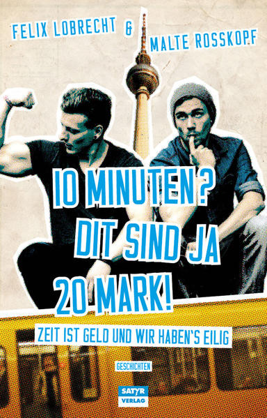 10 Minuten? Dit sind ja 20 Mark! / Zeit ist Geld und wir haben's eilig!