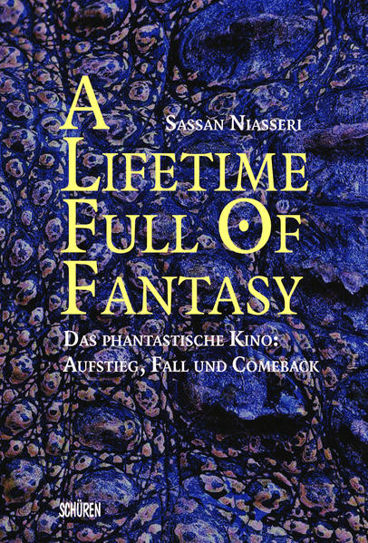 A lifetime full of Fantasy / Das phantastische Kino: Aufstieg, Fall und Comeback