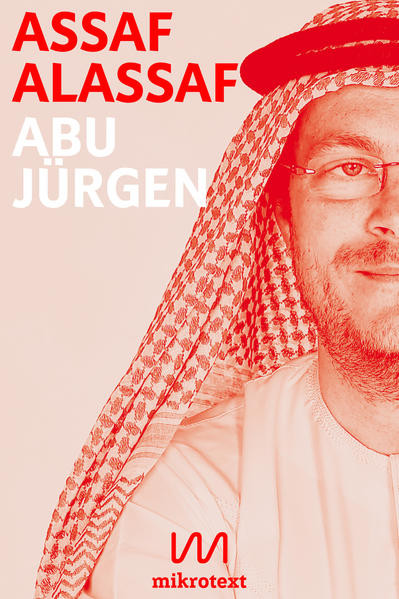 Abu Jürgen / Mein Leben mit dem deutschen Botschafter