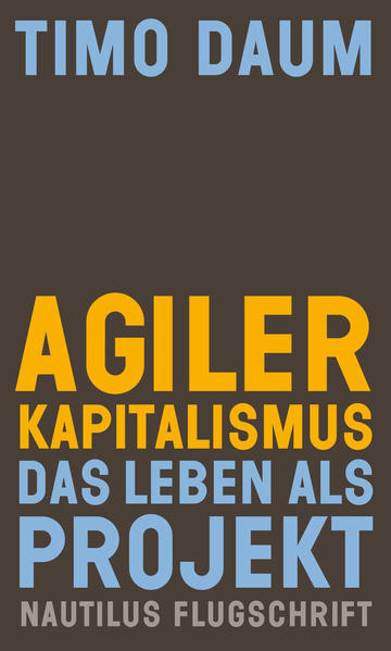 Agiler Kapitalismus / Das Leben als Projekt