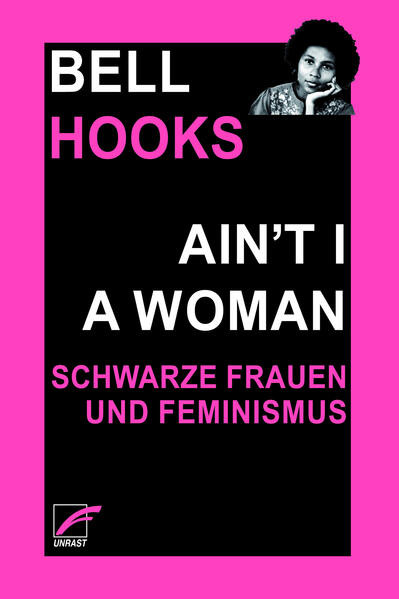 Ain’t I a Woman / Schwarze Frauen und Feminismus