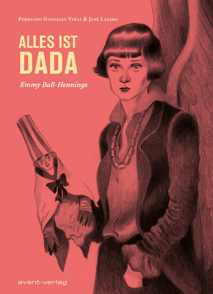 Alles ist Dada / Emmy Ball-Hennings