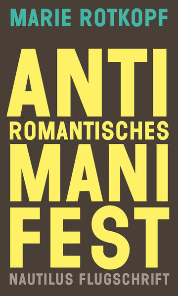 Antiromantisches Manifest / Eine poetische Lösung