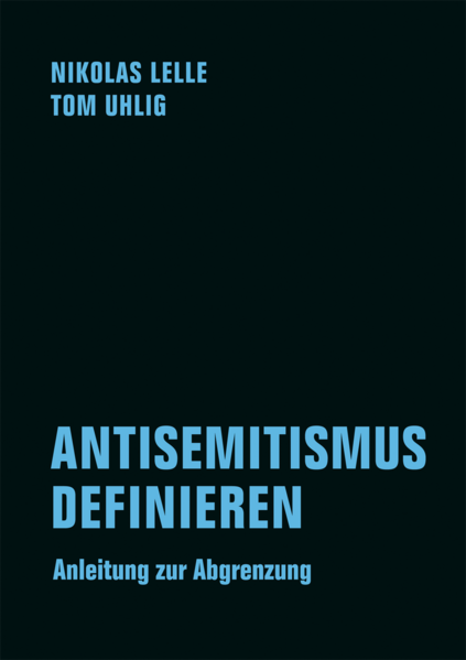 ANTISEMITISMUS DEFINIEREN / Anleitung zur Abgrenzung