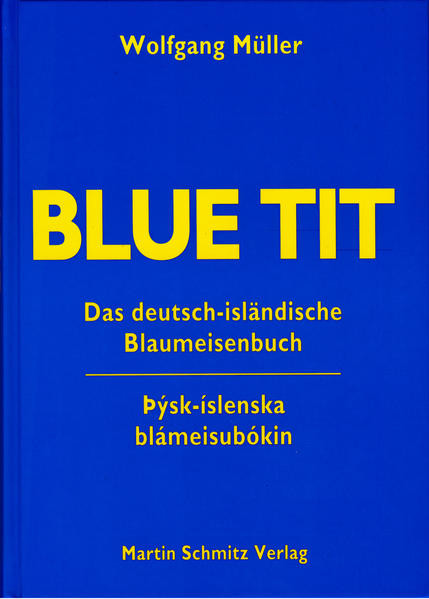 blue tit / Das deutsch-isländische Blaumeisenbuch