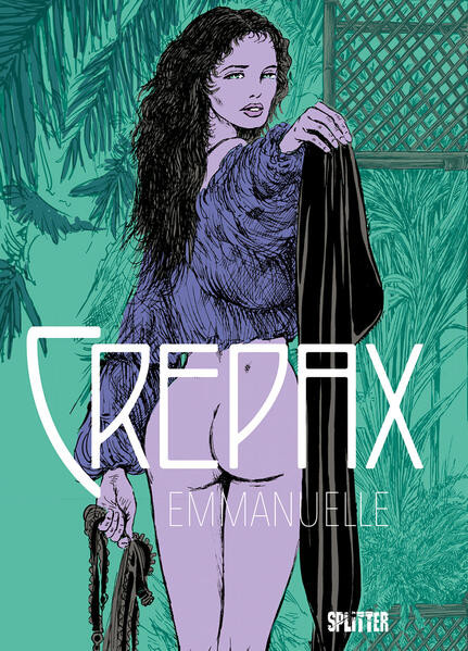 Crepax: Emmanuelle / Nach dem Roman von Emmanuelle Arsan