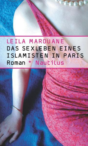 Das Sexleben eines Islamisten in Paris / Roman