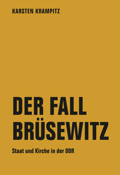 Der Fall Brüsewitz / Staat und Kirche in der DDR