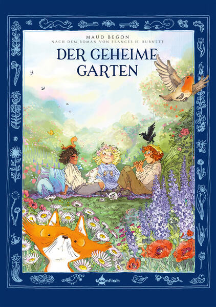 Der geheime Garten / nach dem Roman von Frances H. Burnett