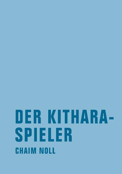 Der Kitharaspieler / Roman