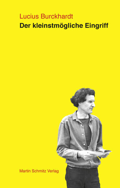 Der kleinstmögliche Eingriff / Oder die Rückführung der Planung auf das Planbare