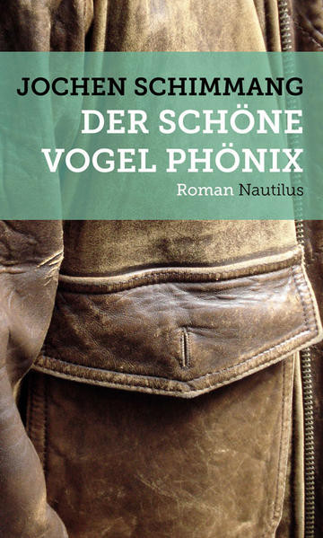 Der schöne Vogel Phönix / Roman