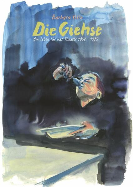 Die Giehse / Ein Leben für das Theater 1898 - 1975