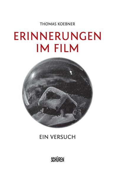 Erinnerungen im Film / Ein Versuch