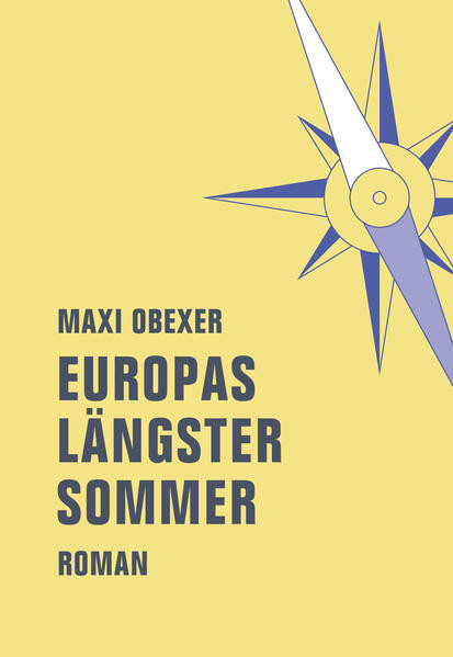 Europas längster Sommer / Roman