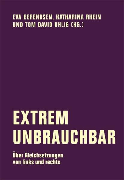 Extrem unbrauchbar / Über Gleichsetzungen von links und rechts