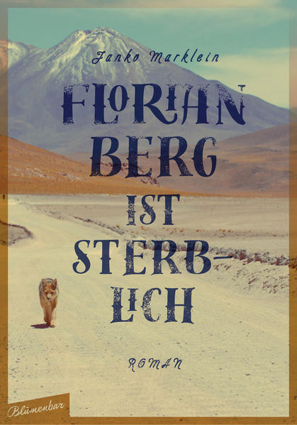 Florian Berg ist sterblich / Roman