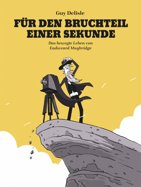 Für den Bruchteil einer Sekunde / Das bewegte Leben von Eadweard Muybridge