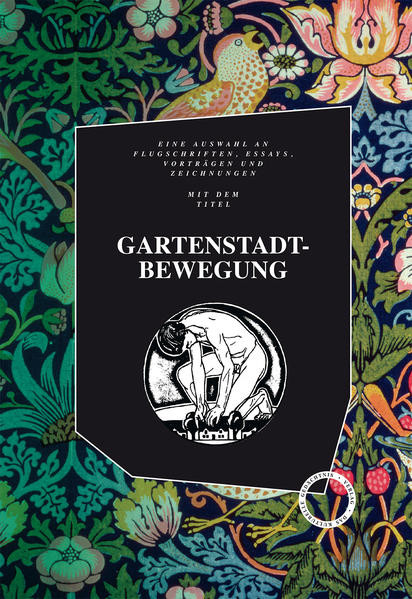 Gartenstadtbewegung / Flugschriften, Essays, Vorträge und Zeichnungen aus dem Umkreis der Deutschen Gartenstadtgesellschaft. Mit zahlreichen Architekturzeichnungen