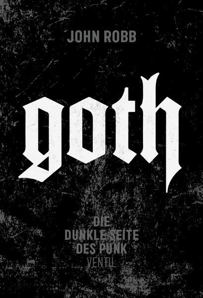 Goth / Die dunkle Seite des Punk