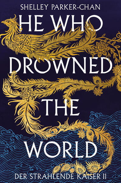 He Who Drowned the World (Der strahlende Kaiser II) (limitierte Collector’s Edition mit Farbschnitt und Miniprint)