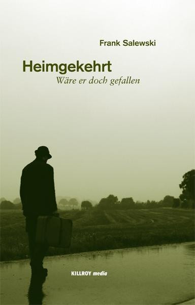 Heimgekehrt / Wäre er doch gefallen
