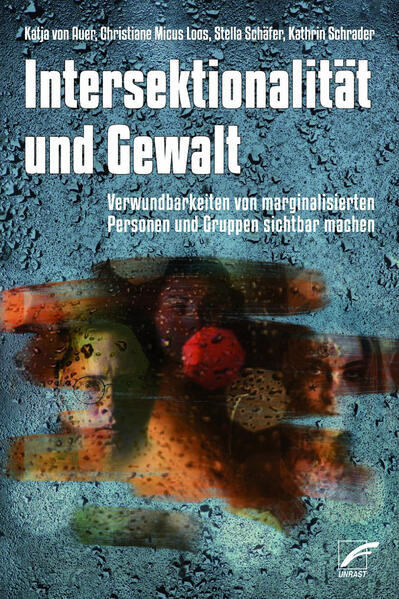 Intersektionalität und Gewalt / Verwundbarkeiten von marginalisierten Gruppen und Personen sichtbar machen