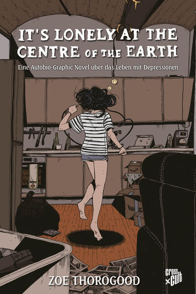 It's lonely at the centre of the earth / Eine Autobio-Graphic Novel über das Leben mit Depressionen