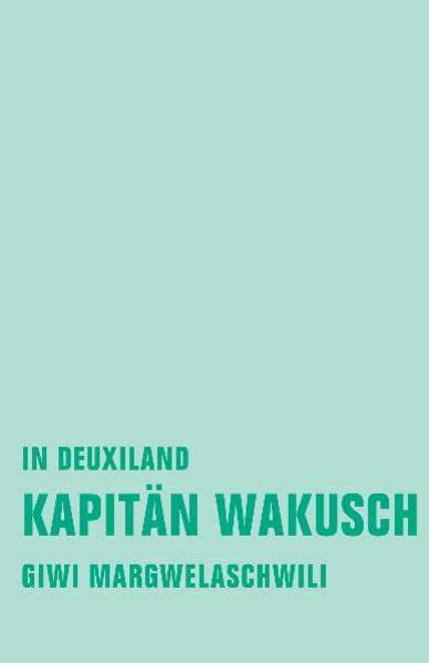 Kapitän Wakusch 1 / In Deuxiland