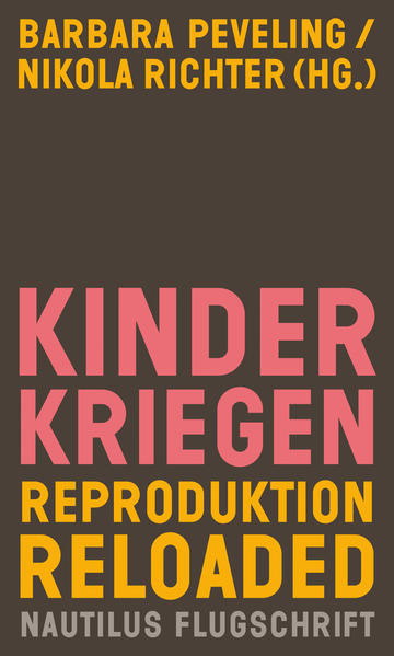 Kinderkriegen / Reproduktion reloaded