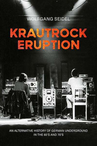 Krautrock Eruption / An alternative history of German underground in the 60s and 70s