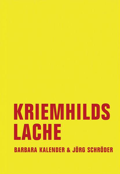 Kriemhilds Lache / Neue Erzählungen aus dem Leben
