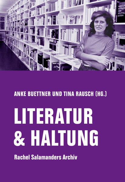 LITERATUR & HALTUNG / Rachel Salamanders Archiv