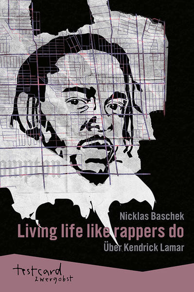 Living life like rappers do / Über Kendrick Lamar