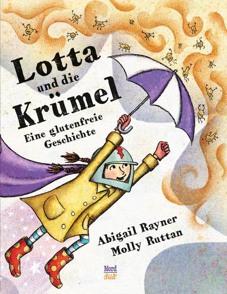 Lotta und die Krümel / Eine glutenfreie Geschichte