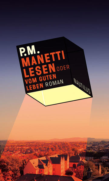 MANETTI LESEN oder VOM GUTEN LEBEN / Roman