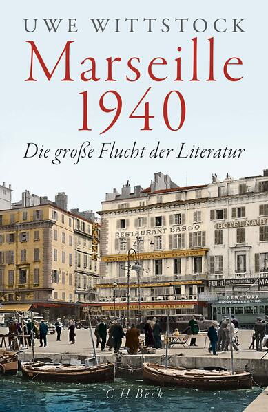 Marseille 1940 / Die große Flucht der Literatur
