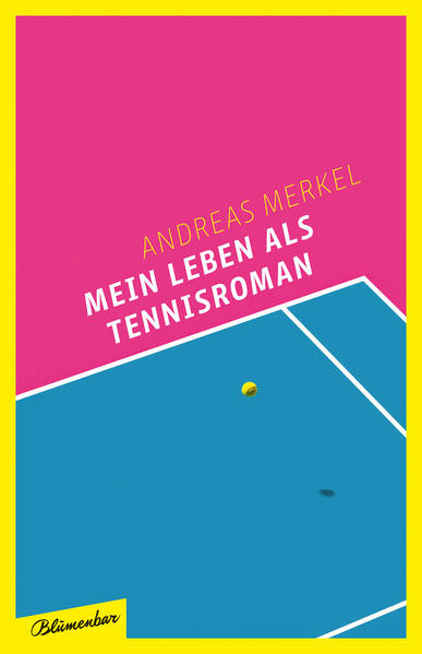 Mein Leben als Tennisroman / Roman