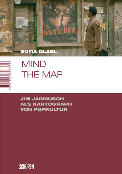 Mind the map. Jim Jarmusch als Kartograph von Popkultur