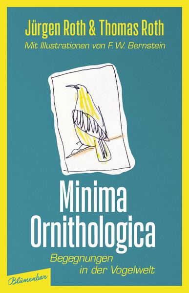 Minima Ornithologica / Begegnungen in der Vogelwelt