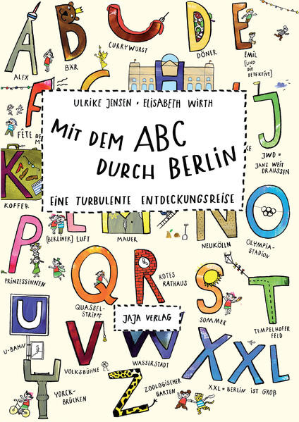 Mit dem ABC durch Berlin / Eine turbulente Entdeckungsreise