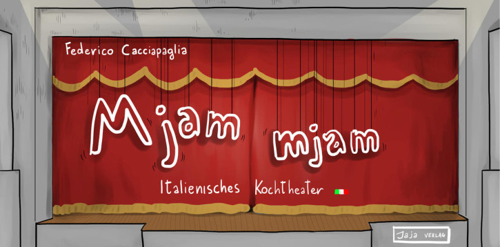 Mjam mjam / Italienisches Kochtheater
