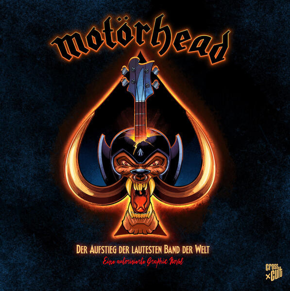 Motörhead / Der Aufstieg der lautesten Band der Welt – Eine autorisierte Graphic Novel