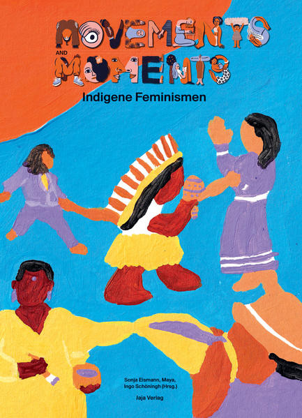 Movements and Moments / Indigene Feminismen in 10 Graphic Novels