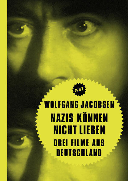 Nazis können nicht lieben / Drei Filme aus Deutschland