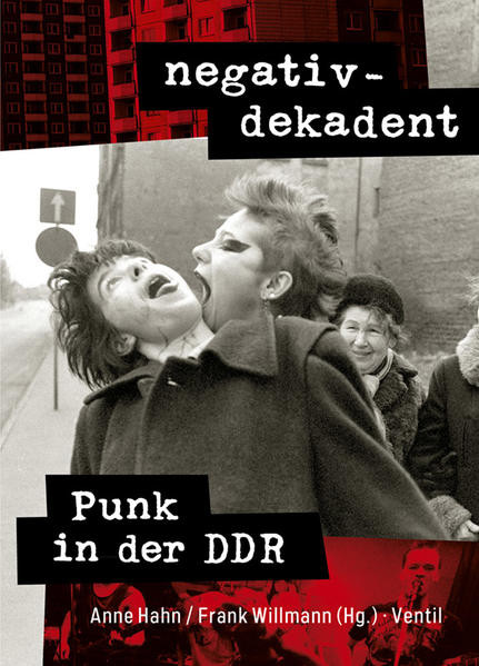 negativ-dekadent / Punk in der DDR