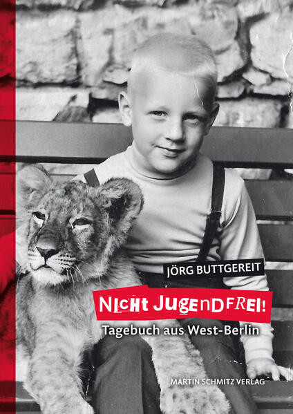 Nicht Jugendfrei! / Tagebuch aus West-Berlin