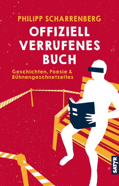 Offiziell verrufenes Buch / Geschichten, Poesie & Bühnengeschnetzeltzes