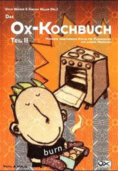 Ox-Kochbuch 2, Das / Moderne vegetarische Küche für Punkrocker und andere Menschen