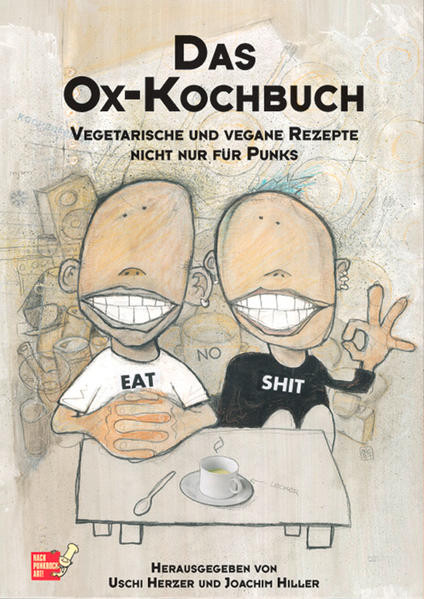 Ox-Kochbuch, Das / Vegetarische und vegane Rezepte nicht nur für Punks